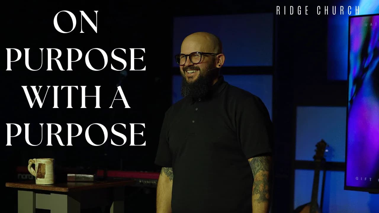 On Purpose, With A Purpose