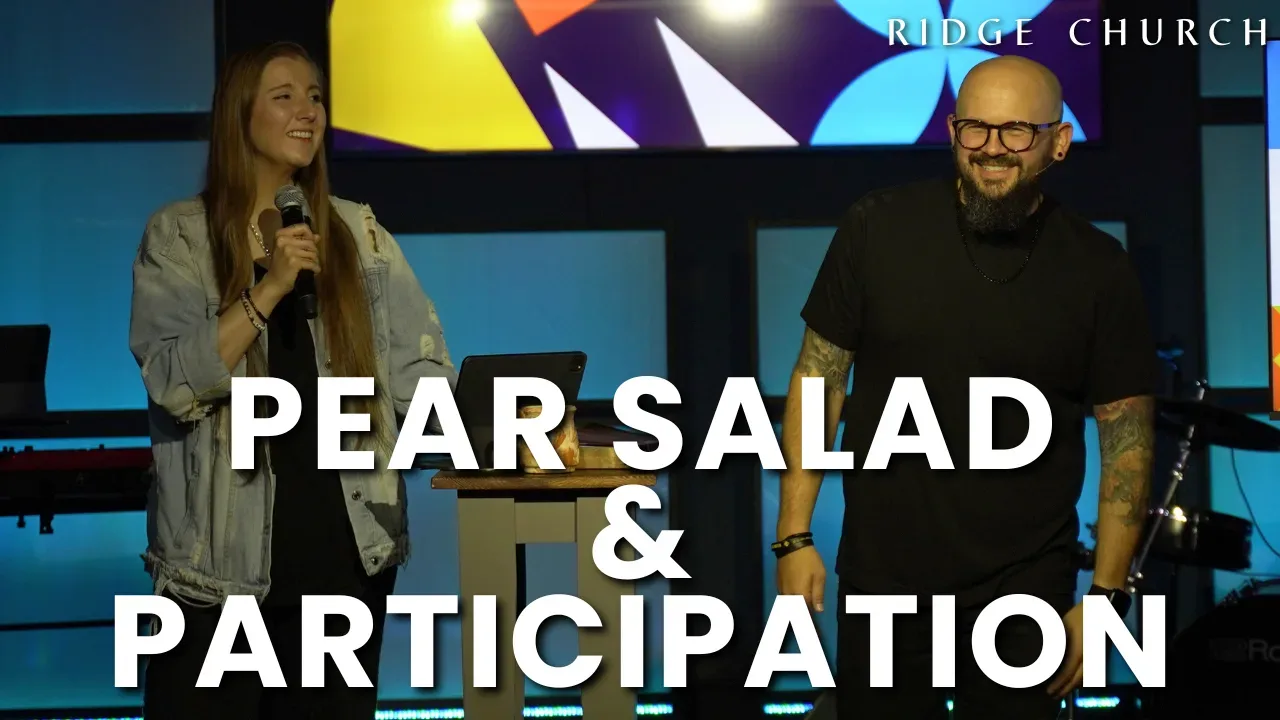 Pear Salad & Participation (Fellowship)