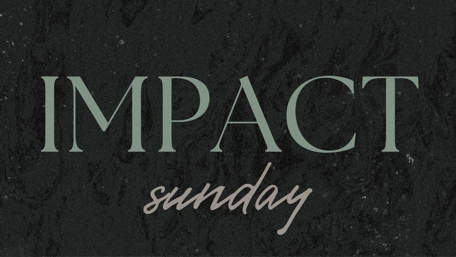 Impact Sunday 25